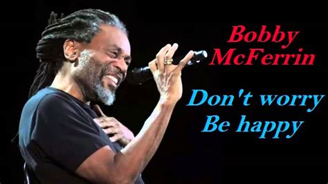 Bobby Mcferrin Performing Don T Worry Be Happy Partitions : Bobby Mcferrin: Don't Worry, Be Happy (SATB A Cappella)
